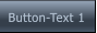 Button-Text 1 Button-Text 1